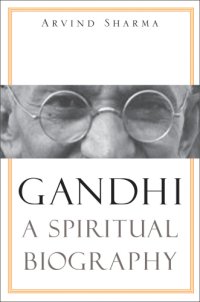 cover of the book Gandhi: a spiritual biography