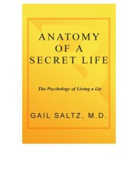 cover of the book Anatomy of a secret life: the psychology of living a lie