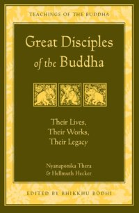 cover of the book Great Disciples of the Buddha: Their Lives, Their Works, Their Legacy