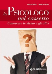 cover of the book Lo Psicologo Nel Cassetto Conoscere Te Stesso E Gli Altri