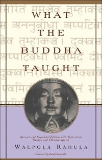 cover of the book What the Buddha Taught: Revised and Expanded Edition with Texts from Suttas and Dhammapada