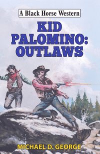 cover of the book Kid Palomino: outlaws