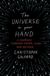 cover of the book The Universe in Your Hand: A Journey Through Space, Time, and Beyond