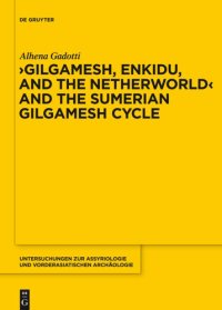 cover of the book ''Gilgamesh, Enkidu and the Netherworld'' and the Sumerian Gilgamesh cycle