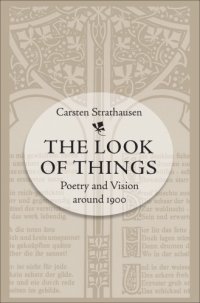 cover of the book The look of things: poetry and vision around 1900