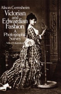 cover of the book Victorian Edwardian fashion a photographic survey