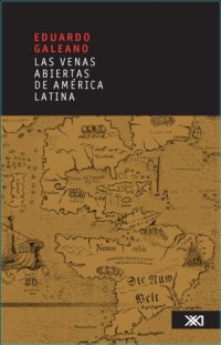 cover of the book Las Venas abiertas de Amřica Latina