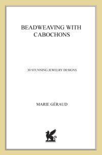 cover of the book Beadweaving with cabochons: 30 stunning jewelry designs