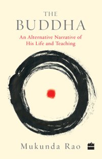 cover of the book The Buddha: an alternative narrative of his life and teaching