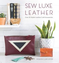 cover of the book Sew luxe leather: over 20 stylish leather craft accessories