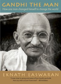 cover of the book Gandhi the man: how one man changed himself to change the world