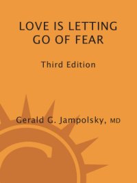 cover of the book Love Is Letting Go of Fear