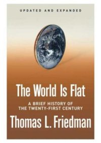 cover of the book The World Is Flat: A Brief History of the Twenty-First Century