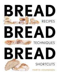 cover of the book Bread bread bread: recipes, tips and shortcuts