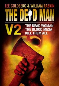 cover of the book The Dead Man Vol 2: The Dead Woman, Blood Mesa, and Kill Them All