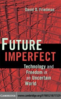 cover of the book Future imperfect: technology and freedom in an uncertain world