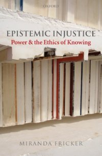 cover of the book Epistemic injustice: power and the ethics of knowing