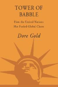 cover of the book Tower of Babble: How the United Nations Has Fueled Global Chaos