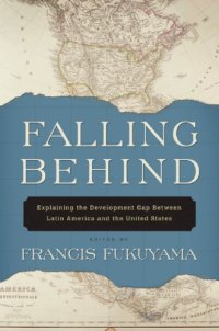 cover of the book Falling behind: explaining the development gap between Latin America and the United States