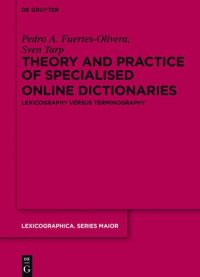 cover of the book Theory and Practice of Specialised Online Dictionaries: Lexicography versus Terminography