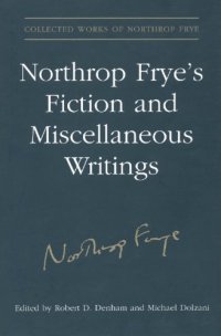 cover of the book Northrop Frye's fiction and miscellaneous writings