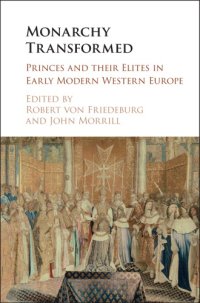 cover of the book Monarchy transformed: princes and their elites in early modern Western Europe