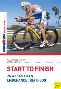 cover of the book Start to Finish: 24 Weeks to an Endurance Triathlon