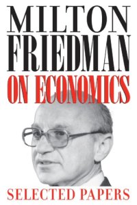 cover of the book Milton Friedman on economics: selected papers