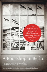 cover of the book A Bookshop in Berlin: The rediscovered memoir of one woman's harrowing escape from the Nazis