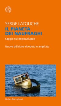 cover of the book Il pianeta dei naufraghi. Saggio sul doposviluppo