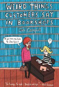 cover of the book Weird Things Customers Say in Bookshops