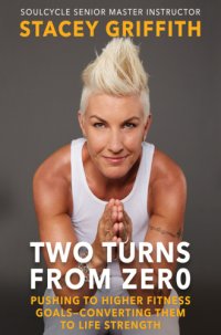 cover of the book Two turns from zero: pushing to higher fitness goals--converting them to life strength