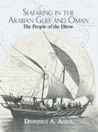 cover of the book Seafaring in the Arabian Gulf and Oman: People of the Dhow