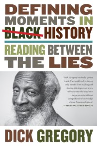 cover of the book Defining moments in Black history: reading between the lies