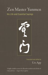 cover of the book Zen master Yunmen: his life and essential sayings