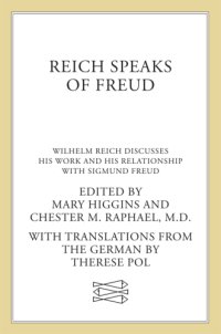 cover of the book Reich Speaks of Freud: Wilhelm Reich Discusses His Work and His Relationship with Sigmund Freud