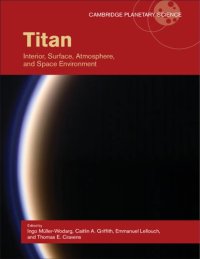 cover of the book Titan interior, surface, atmosphere, and space environment