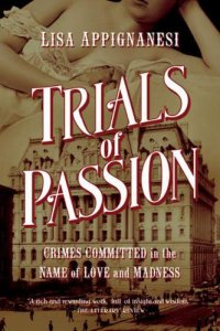 cover of the book Trials of Passion: Crimes Committed in the Name of Love and Madness