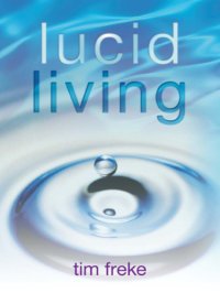 cover of the book Lucid living: a book you can read in one hour that will turn your world inside out