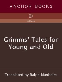 cover of the book Grimms' Tales for Young and Old