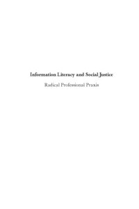 cover of the book Information literacy and social justice: radical professional praxis