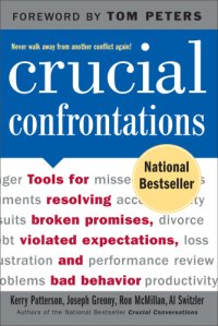 cover of the book Crucial confrontations: tools for resolving broken promises, violated expectations, and bad behavior