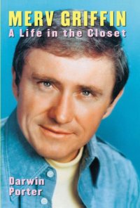 cover of the book Merv Griffin: A Life in the Closet