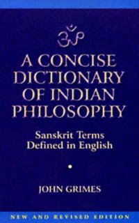 cover of the book A concise dictionary of Indian philosophy: Sanskrit terms defined in English