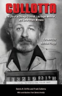 cover of the book Cullotta: the life of a Chicago criminal, Las Vegas Mobster, and government witness