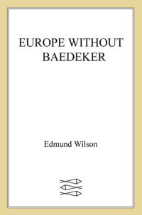 cover of the book Europe Without Baedeker: Sketches Among the Ruins of Italy, Greece and England, With Notes from a Diary of 1963-64: Paris, Rome, Budapest