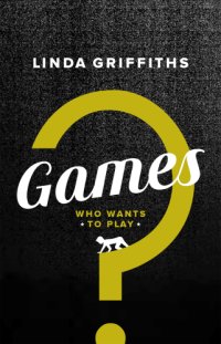 cover of the book Games: who wants to play?