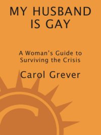 cover of the book My husband is gay: a woman's guide to surviving the crisis