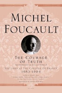 cover of the book The Courage of Truth (Michel Foucault, Lectures at the Collège de France)