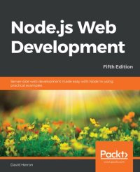 cover of the book Node.js Web Development: Server-side web development made easy with Node 14 using practical examples, 5th Edition